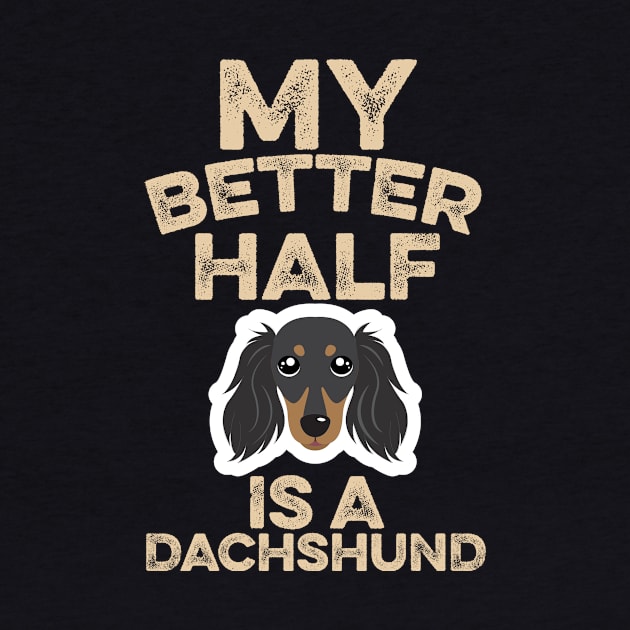 My Better Half Is A Dachshund... by veerkun